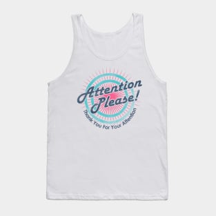 Attention Please Meme l Tank Top